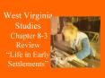 West Virginia Studies  Chapter 8-3 Review  PowerPoint PPT Presentation
