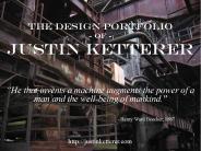 The Design Portfolio - of - Justin Ketterer