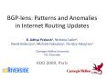 BGP-lens: Patterns and Anomalies in Internet Routing Updates PowerPoint PPT Presentation