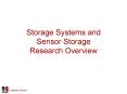 Storage Systems and Sensor Storage Research Overview PowerPoint PPT Presentation