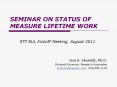 Seminar on status of MEASURE LIFETIME WORK PowerPoint PPT Presentation