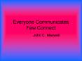 Everyone Communicates Few Connect PowerPoint PPT Presentation