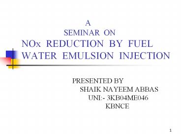 A           SEMINAR ON NOx REDUCTION BY FUEL WATER EMULSION INJECTION