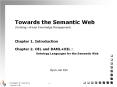 Towards the Semantic Web (Ontology-driven Knowledge Management)  Chapter 1. Introduction  Chapter 2. OIL and DAML OIL :           Ontology Languages for the Semantic Web PowerPoint PPT Presentation