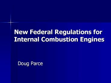 New Federal Regulations for Internal Combustion Engines