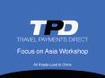 Focus on Asia Workshop All Roads Lead to China PowerPoint PPT Presentation