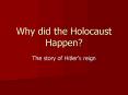 Why did the Holocaust Happen? PowerPoint PPT Presentation
