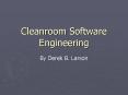Cleanroom Software Engineering PowerPoint PPT Presentation