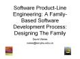 Software Product-Line Engineering: A Family-Based Software Development Process: Designing The Family PowerPoint PPT Presentation