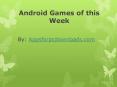 Android Games of this Week PowerPoint PPT Presentation