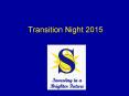 Transition Night 2015 PowerPoint PPT Presentation