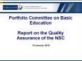 Portfolio%20Committee%20on%20Basic%20Education%20Report%20on%20the%20Quality%20Assurance%20of%20the%20NSC PowerPoint PPT Presentation
