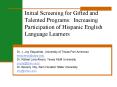 Initial Screening for Gifted and Talented Programs: Increasing Participation of Hispanic English Language Learners PowerPoint PPT Presentation