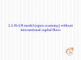 2.3. IS-LM model (open economy) without international capital flows PowerPoint PPT Presentation
