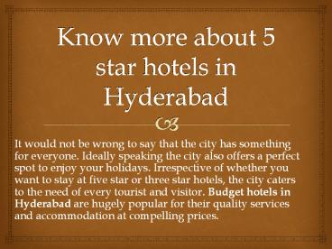Know more about 5 star hotels in Hyderabad