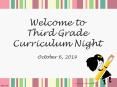 Welcome to Third Grade Curriculum Night October 6, 2014 PowerPoint PPT Presentation
