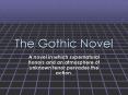 The Gothic Novel PowerPoint PPT Presentation