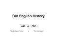Old English History PowerPoint PPT Presentation