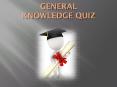 GENERAL KNOWLEDGE QUIZ PowerPoint PPT Presentation
