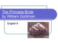 The Princess Bride by William Goldman PowerPoint PPT Presentation