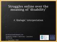Struggles online over the meaning of 'disability'  A 'dialogic' interpretation PowerPoint PPT Presentation