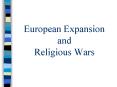 European Expansion and Religious Wars PowerPoint PPT Presentation