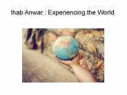 Ihab Anwar - Experiencing the World