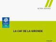 LA CAF DE LA GIRONDE PowerPoint PPT Presentation