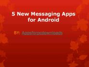 5 New Messaging Apps for Android