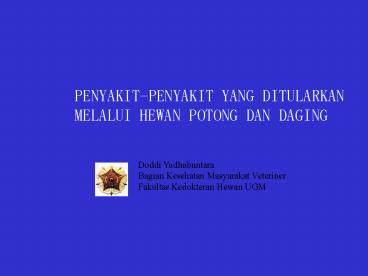 PENYAKIT-PENYAKIT YANG DITULARKAN HEWAN POTONG DAN DAGING