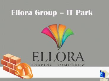 Ellora Group - Ellora Olearise ( IT Park )
