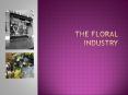 The Floral Industry