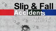 Slip and Fall Accident And How To Prevent Them