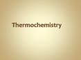Thermochemistry PowerPoint PPT Presentation