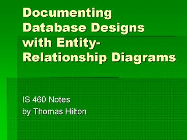 PPT – Documenting Database Designs with Entity-Relationship Diagrams ...