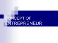 CONCEPT OF ENTREPRENEUR PowerPoint PPT Presentation