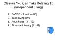 Classes You Can Take Relating To (Independent Living) PowerPoint PPT Presentation