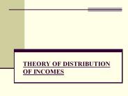 THEORY%20OF%20DISTRIBUTION%20OF%20INCOMES