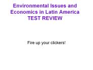 Environmental Issues and Economics in Latin America TEST REVIEW