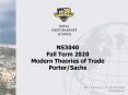 NS3040 Fall Term 2020 Modern Theories of Trade Porter/Sachs PowerPoint PPT Presentation