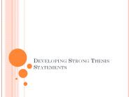 Developing Strong Thesis Statements