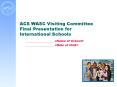 ACS WASC Visiting Committee Final Presentation for International Schools PowerPoint PPT Presentation