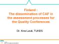 Finland : The dissemination of CAF in the assessment processes for the Quality Conferences PowerPoint PPT Presentation