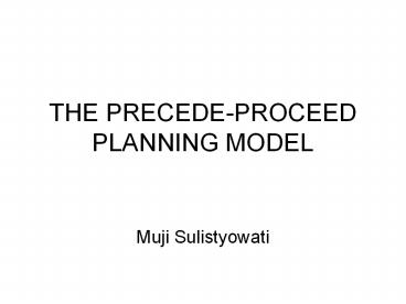 THE PRECEDE-PROCEED PLANNING MODEL