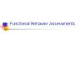 Functional Behavior Assessments PowerPoint PPT Presentation
