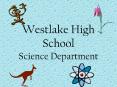 Westlake High School Science Department PowerPoint PPT Presentation
