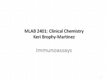 MLAB 2401: Clinical Chemistry Keri Brophy-Martinez
