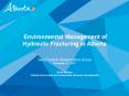 Environmental Management of Hydraulic Fracturing in Alberta PowerPoint PPT Presentation