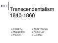 Transcendentalism 1840-1860 PowerPoint PPT Presentation