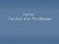 Homer, The Iliad, and The Odyssey PowerPoint PPT Presentation